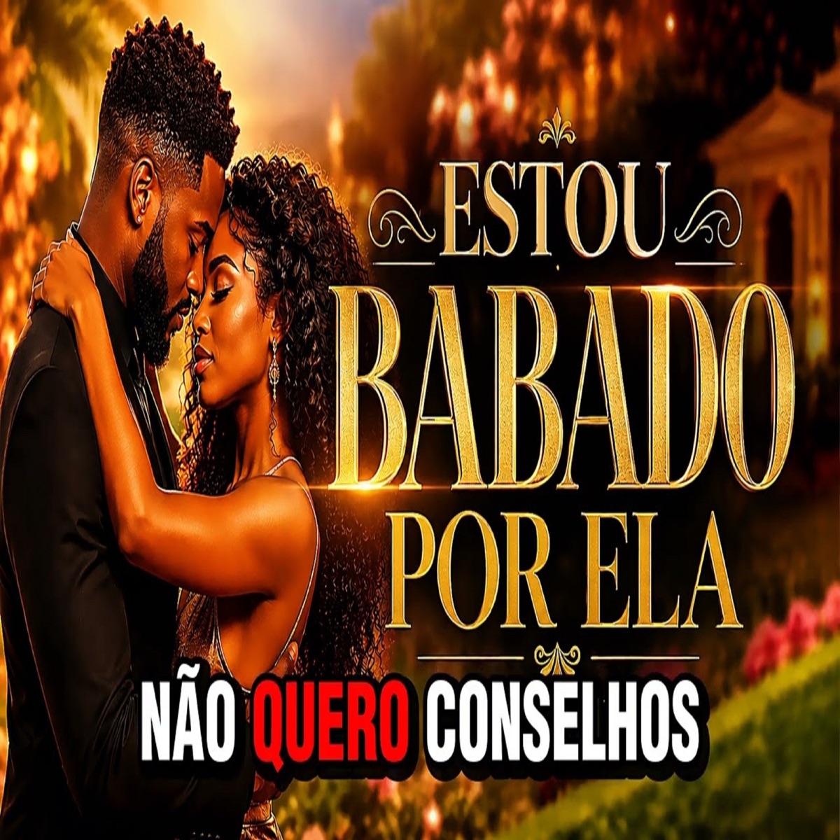 Estou Babado Por Ela (Não Quero Conselhos) - Single by D Mello album cover