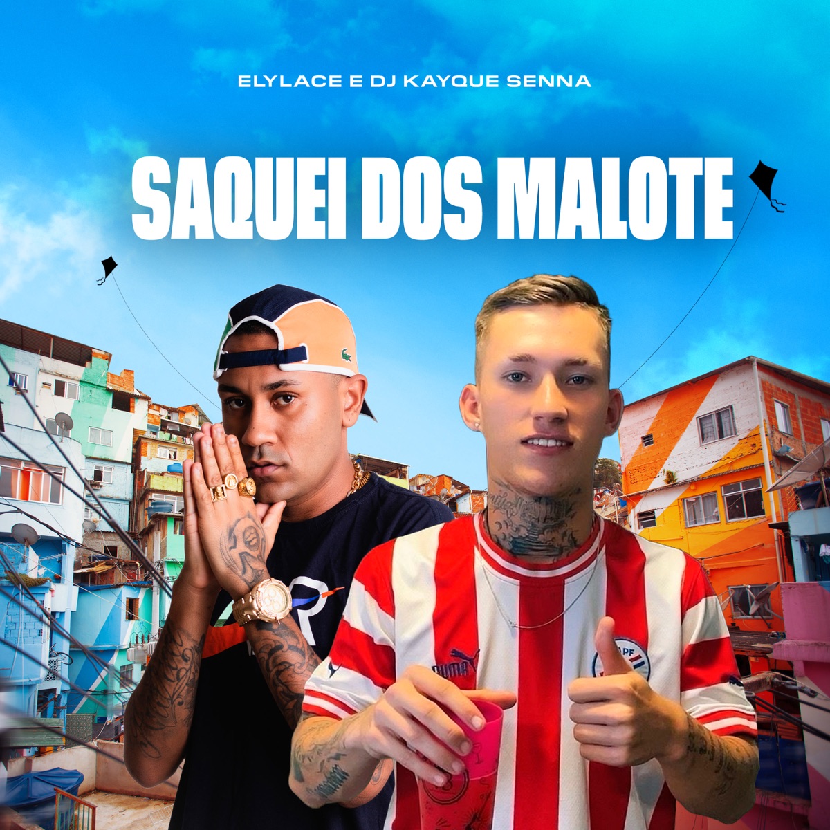 Saquei dos Malote - Single by Elykace & DJ Kayque Senna album cover