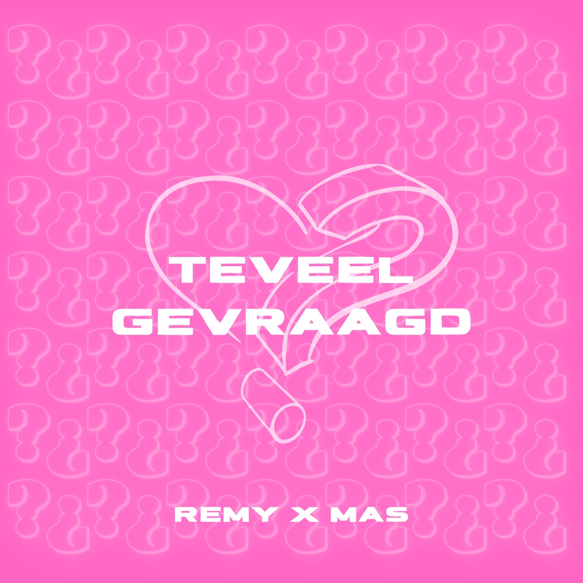 Teveel Gevraagd - Single by Remy & Mas album cover