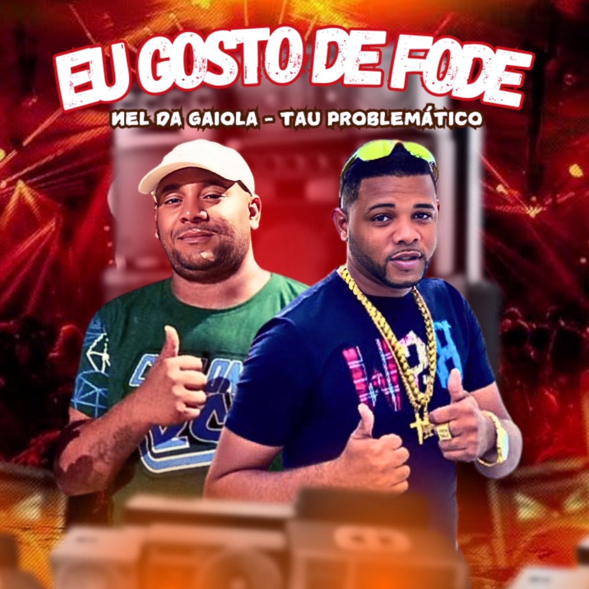Eu Gosto de Fode - Single by Nel da Gaiola & Tau Problematico album cover