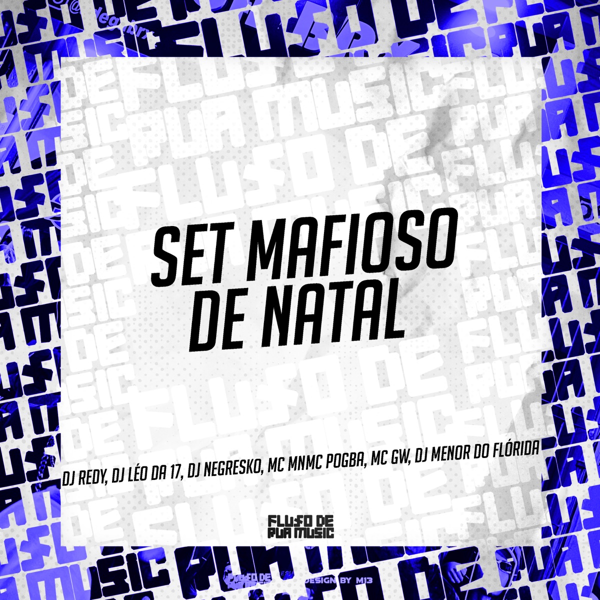 Set Mafioso de Natal - Single by DJ Redy, DJ Léo Da 17, DJ NEGRESKO, MC GW, MC Pogba, DJ MENOR DO FLORIDA & MC MN album cover
