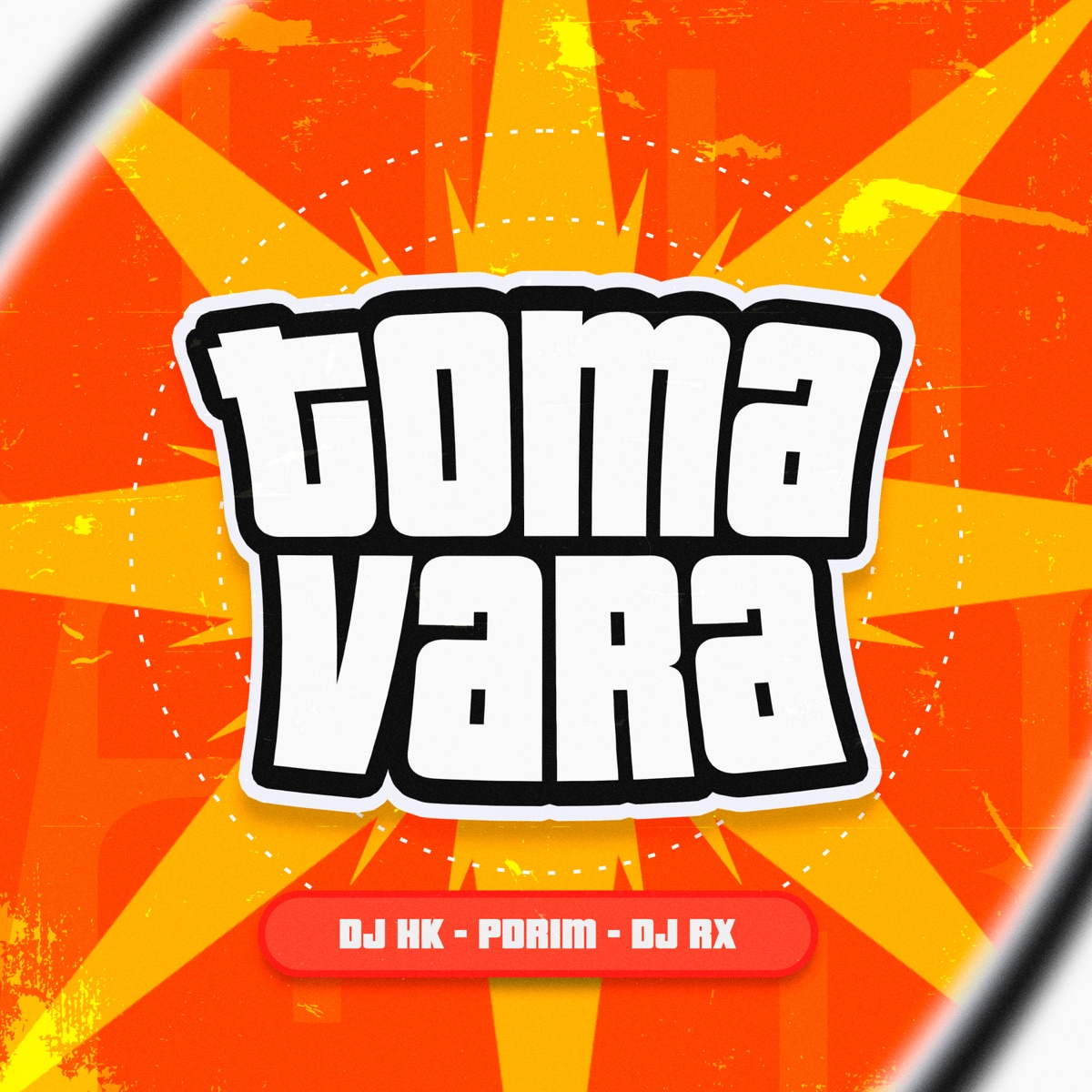 Toma Vara (feat. DJ RX) - Single by DJ HK & Pdrim album cover