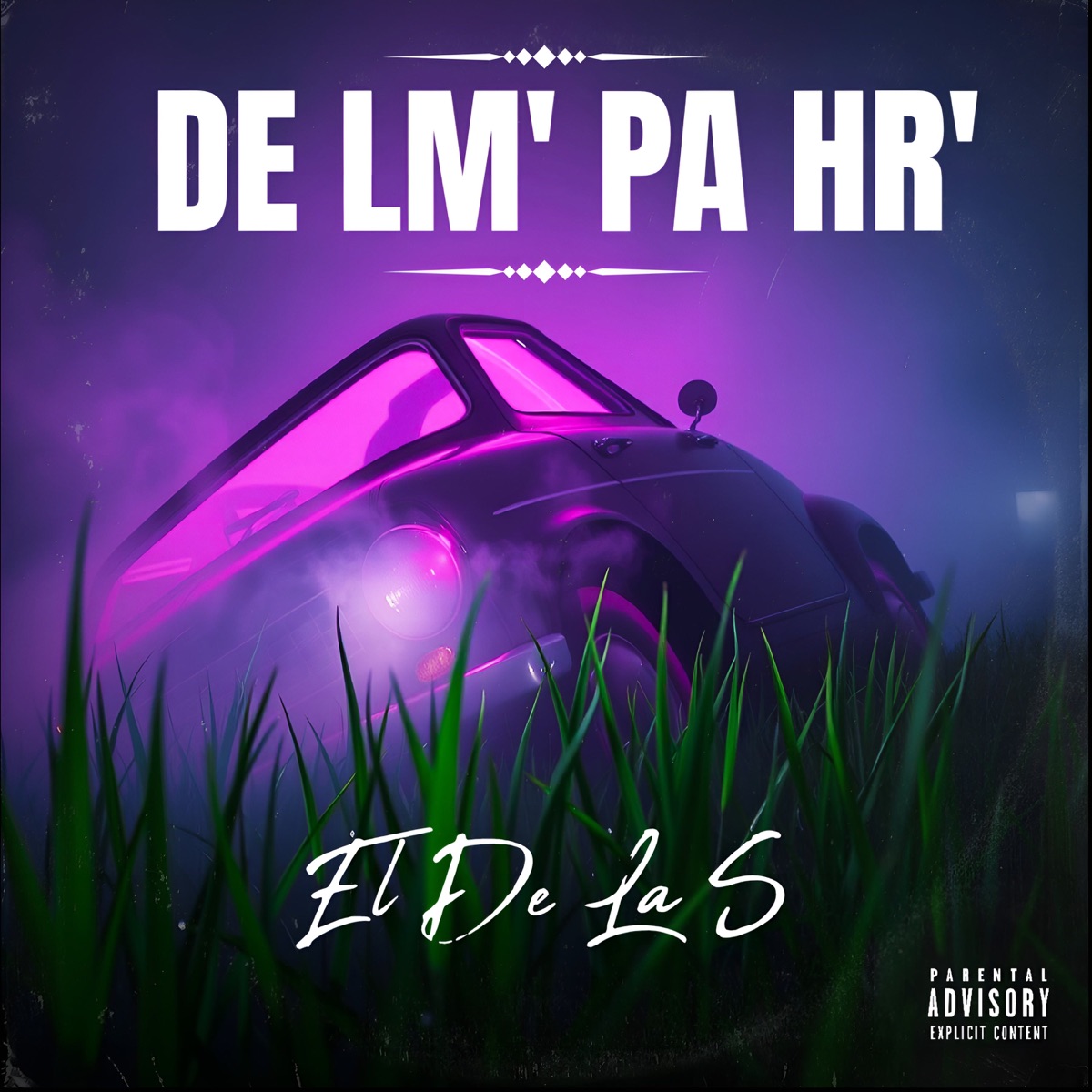 DE LM PA HR - Single by El De La S album cover