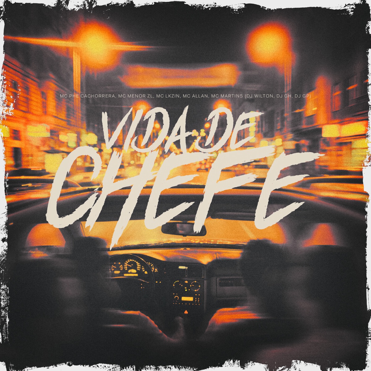 Vida de Chefe - Single by DJ Wilton, Mc Phe Cachorrera, MC Menor ZL, Mc Lkazin, Mc Allan, MC Martins sp, DJ GH & DJ GP album cover