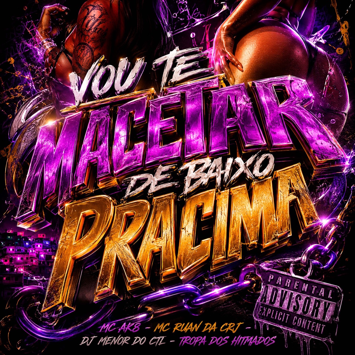 Vou Te Macetar de Baixo pra Cima - Single by MC AK8 & Mc Ruan da CRJ album cover