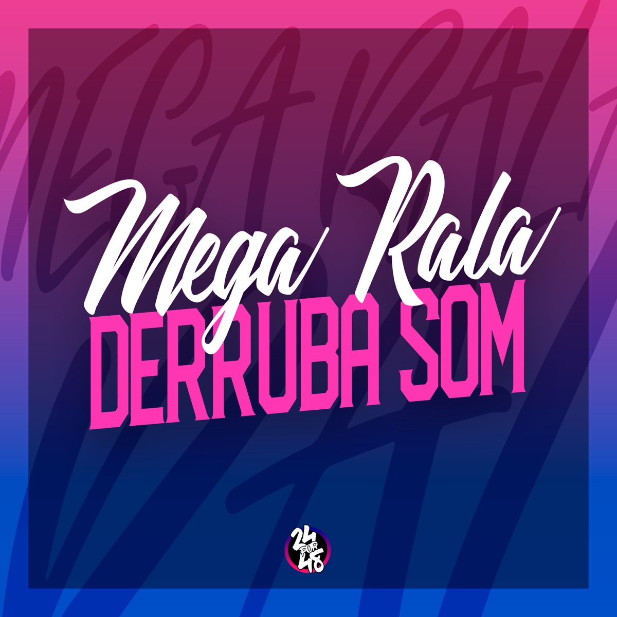 Mega Rala Derruba Som - Single by DJ L Original album cover