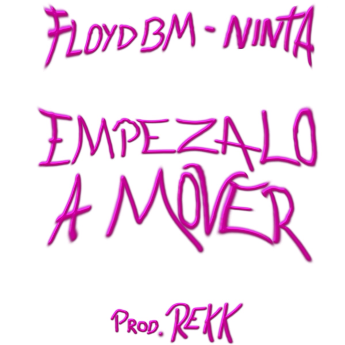 Empezalo a Mover - Single by FLOYD BM, Rekk & Ninta album cover