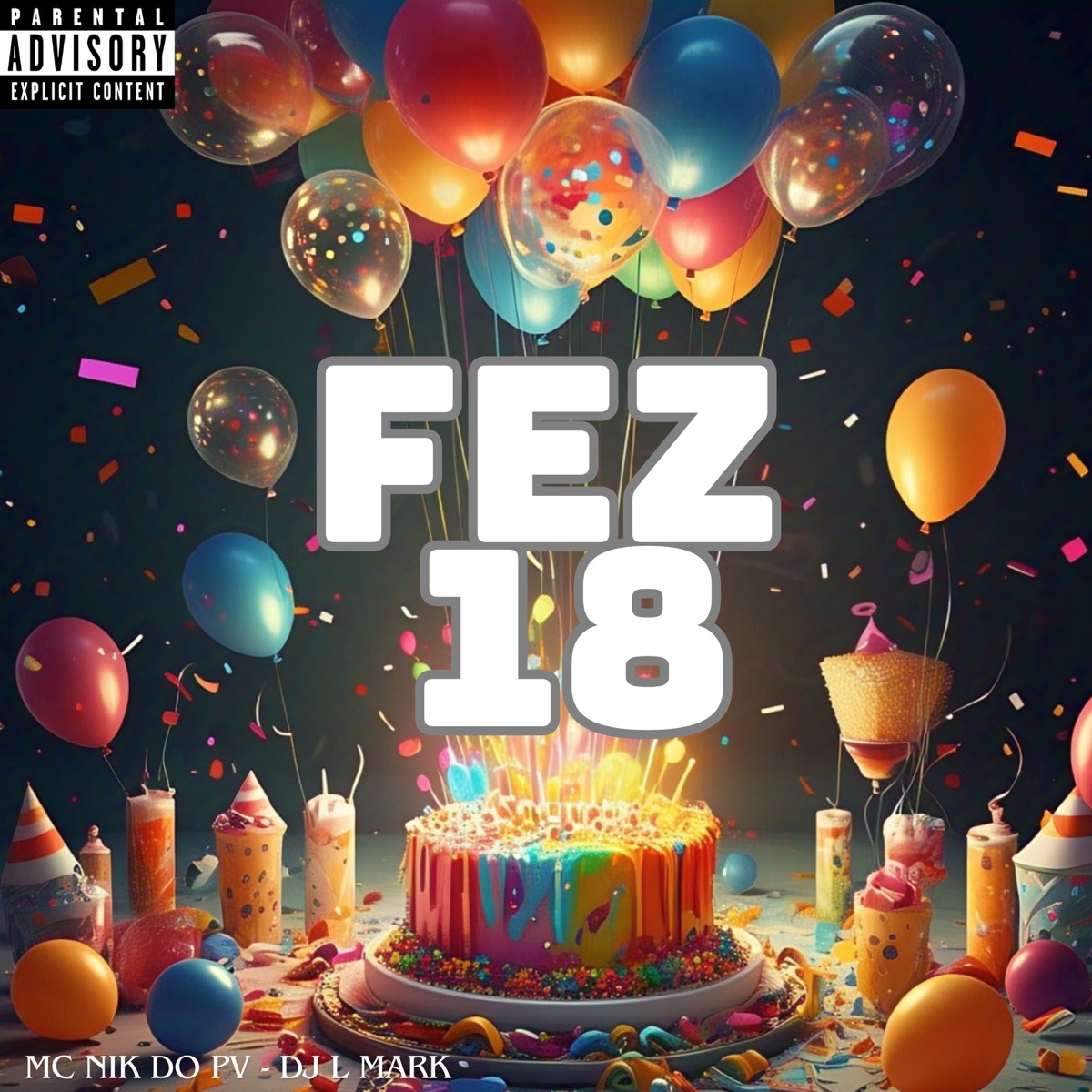 Fez 18 - Single by Mc Nik do PV & DJ L Mark album cover