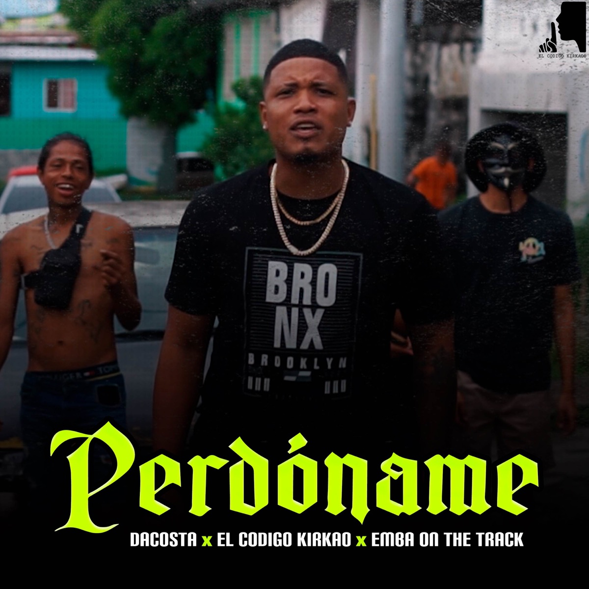 Perdóname - Single by Dacosta, El Codigo Kirkao & You Emba album cover