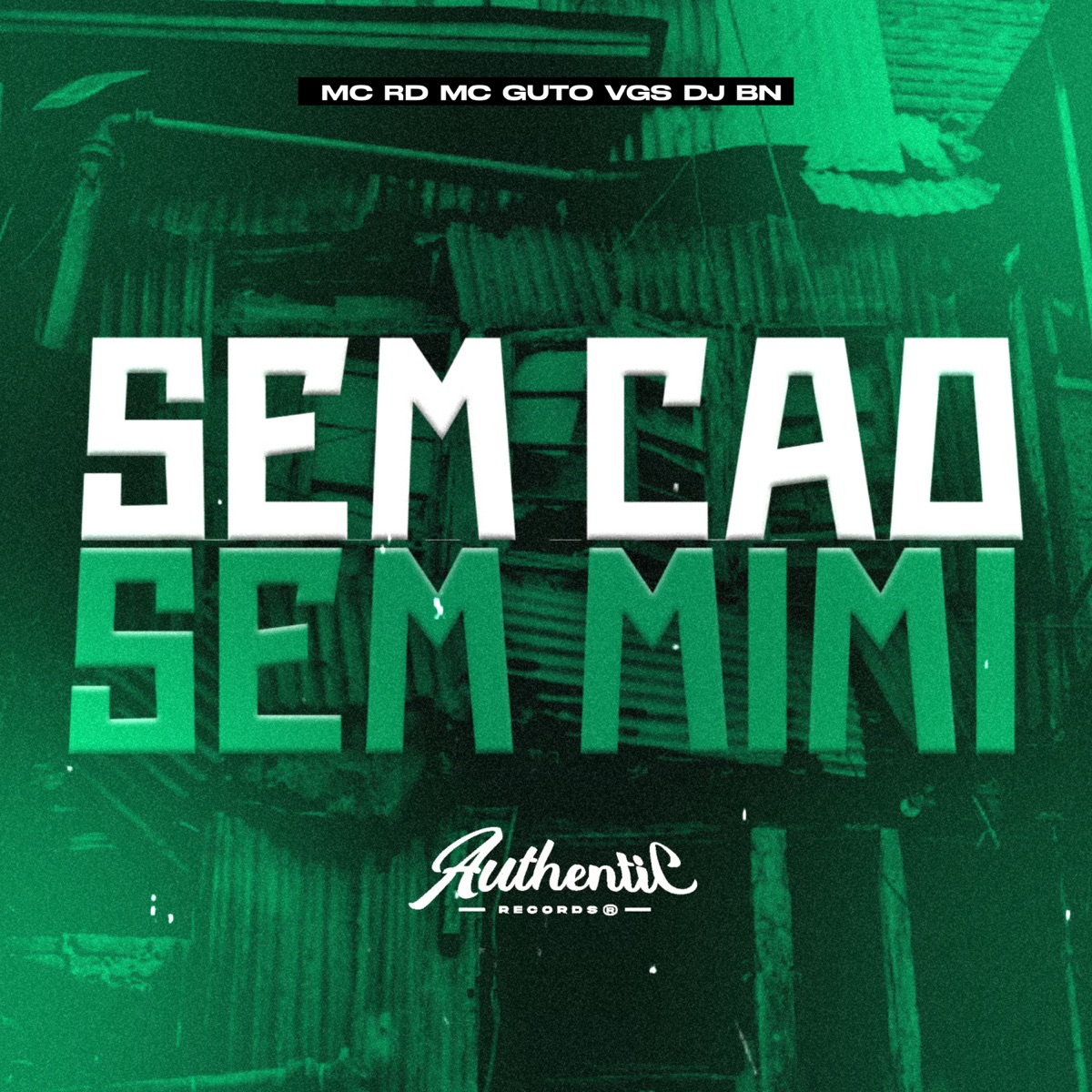 Sem Cao Sem Mimi (feat. MC Guto VGS & Mc Rd) - Single by DJ BN album cover