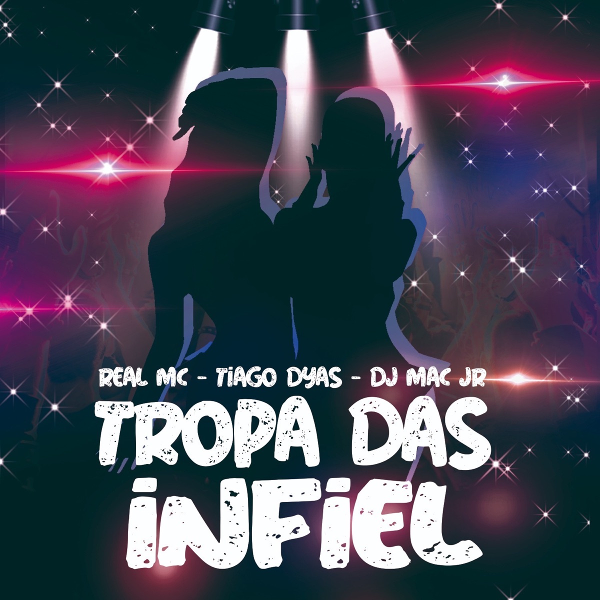 Tropa das Infiel - Single by Real Mc, Tiago Dyas & Dj Mac Jr album cover