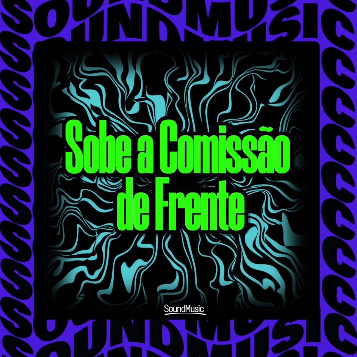 SOBE A COMISSÃO DE FRENTE - Single by MC Negritin, DJ AL SILVA 22 & SoundMusic Original album cover