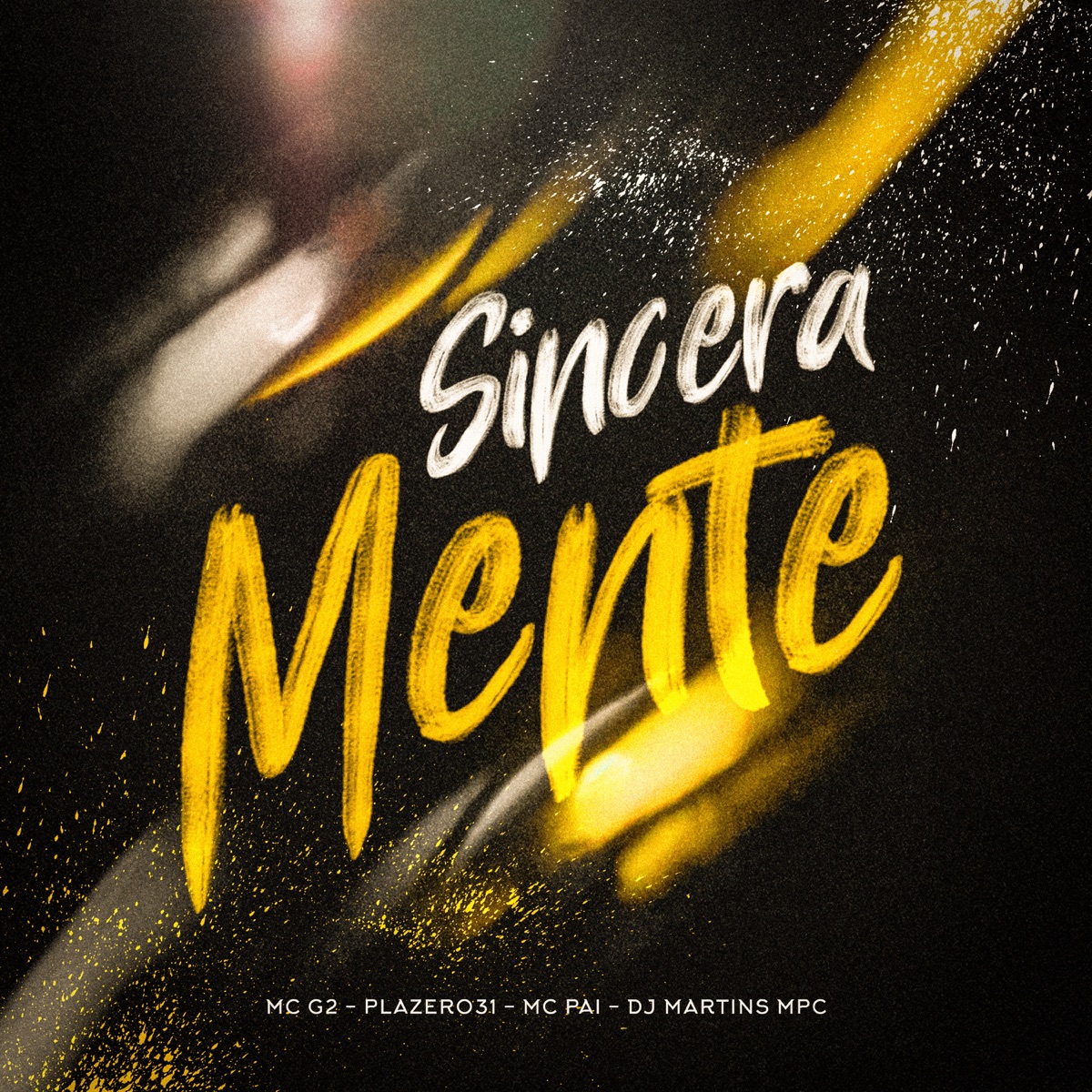 Sinceramente (feat. Playzero31) - Single by MC G2, Mc Pai & DJ MARTINS MPC album cover