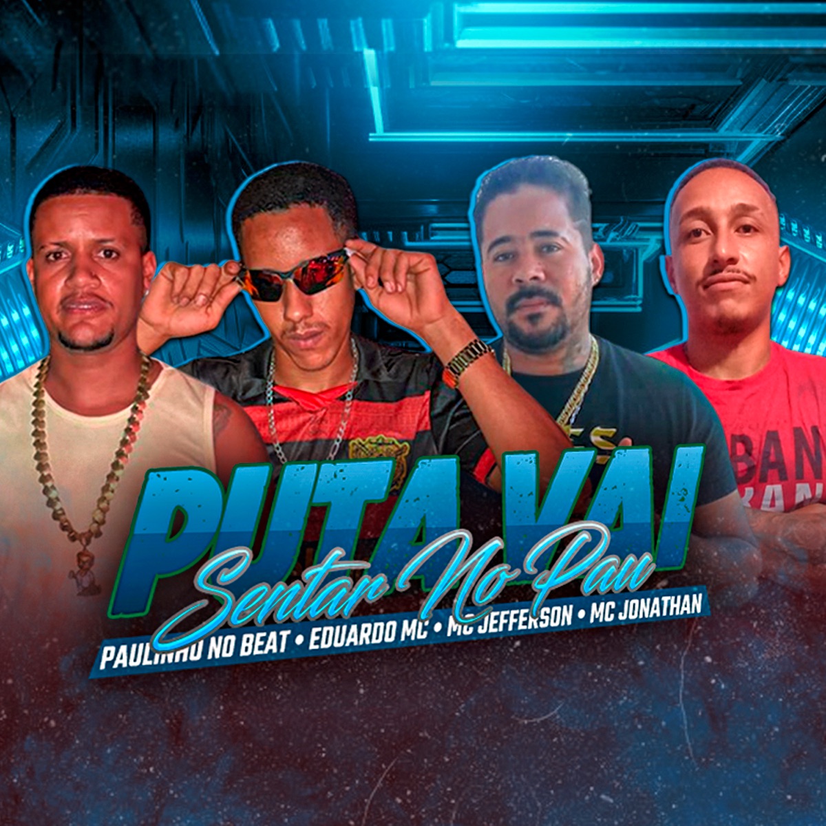 Puta Vai Sentar no Pau - Single by Mc Jonathan, Mc Jefferson, Eduardo mc & Paulinho no beat album cover