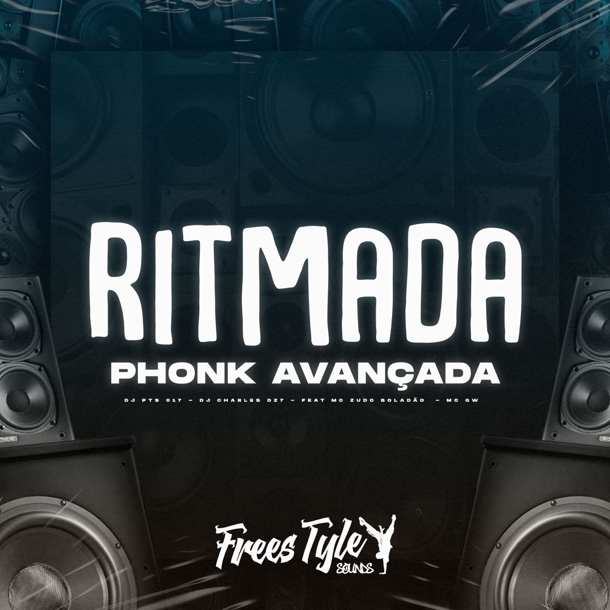 Ritmada Phonk Avançada (feat. Mc zudo boladao & Mc Gw) - Single by DJ PTS 017, DJ CHARLES DZ7 & FreesTyle Sounds album cover