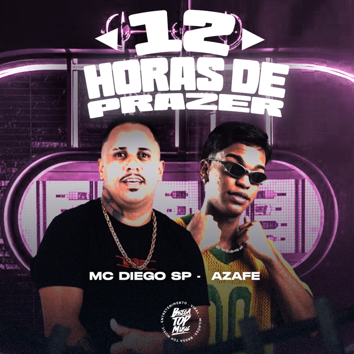 12 Horas de Prazer - Single by MC Diego sp & Azafe album cover