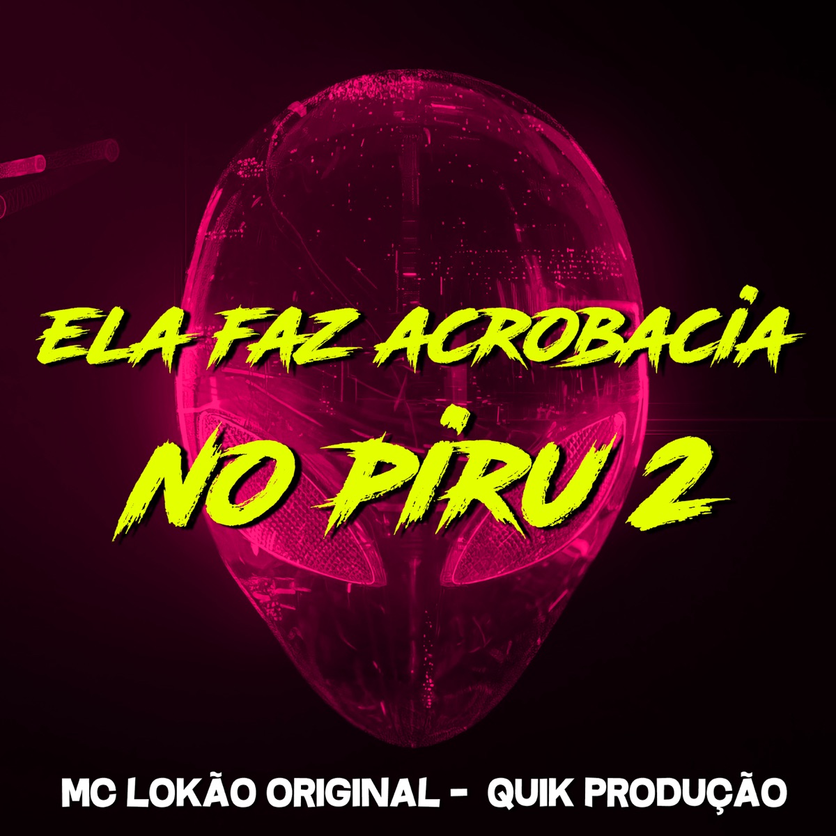 Ela Faz Acrobacia no Piru 2 - Single by Mc Lokão Original album cover