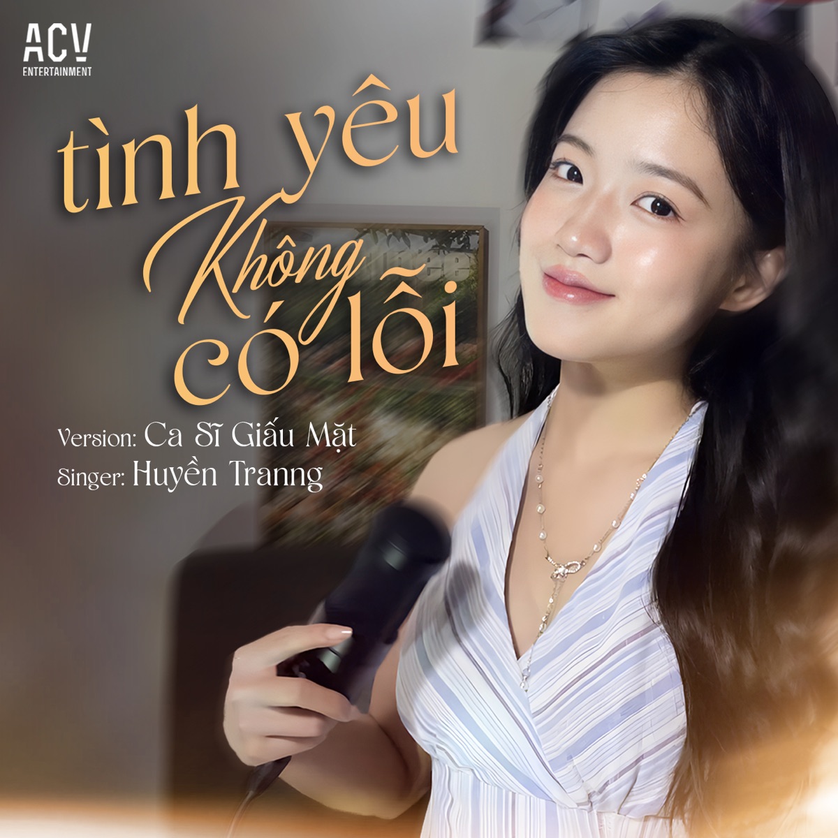 Tình Yêu Không Có Lỗi (Ca Sĩ Giấu Mặt) - Single by Huyền Tranng album cover
