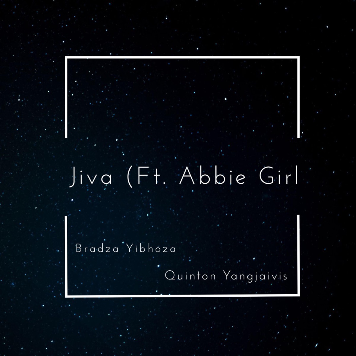 Jiva (feat. Quinton Yangjaivis & Abbie Girl) - Single by Bradza Yibhoza album cover