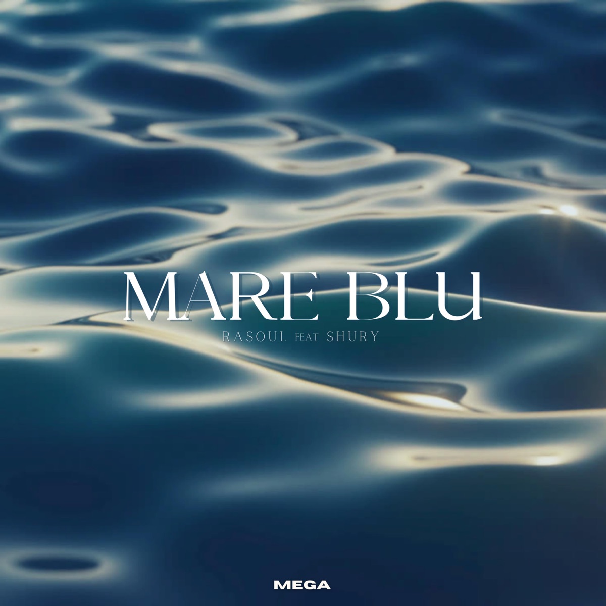 Mare blu (feat. Rasoul & Shury) - Single by MEGA album cover