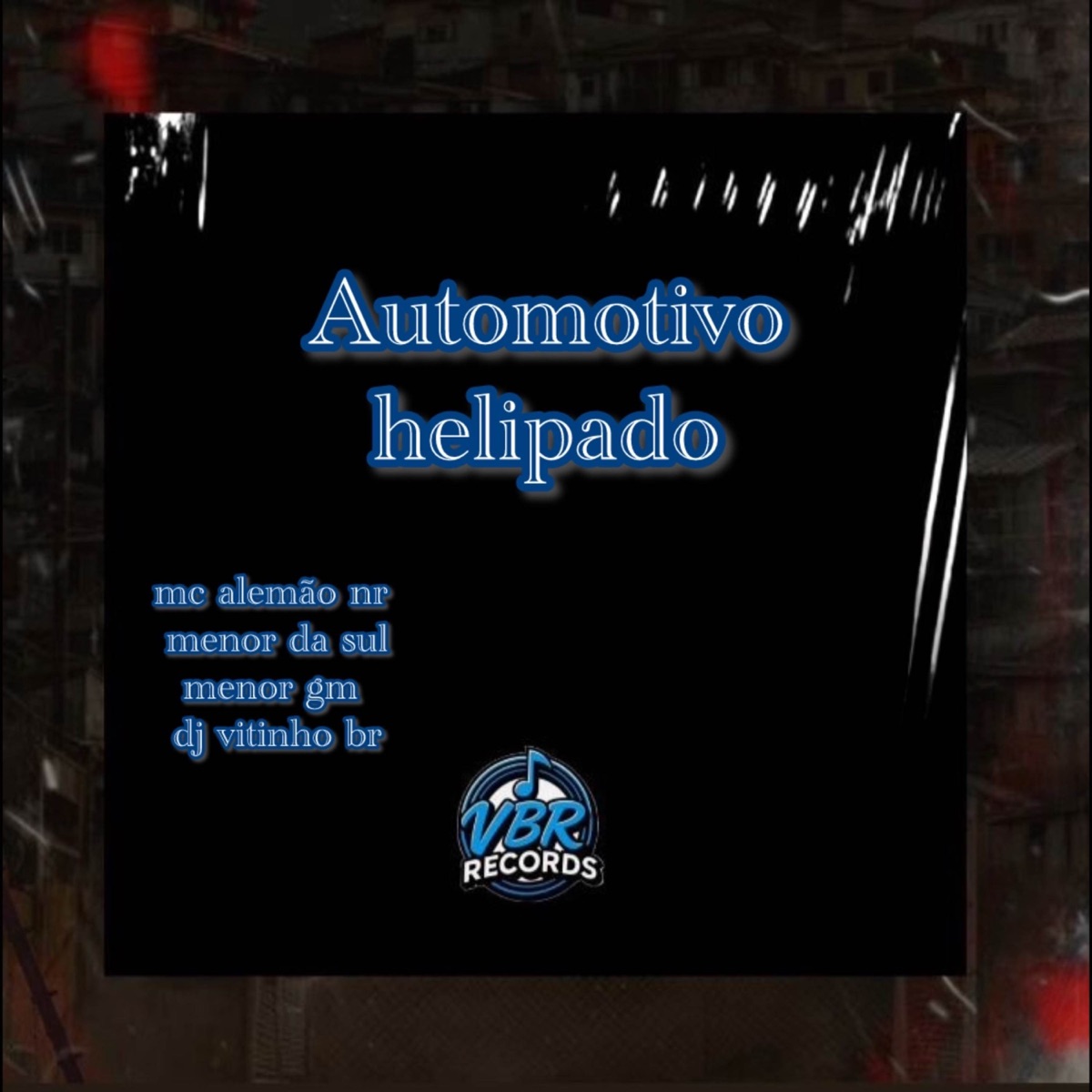 AUTOMOTIVO HELIPADO - Single by DJ Vitinho BR, Menor da sul, MENOR GM & MC ALEMÃO NR album cover