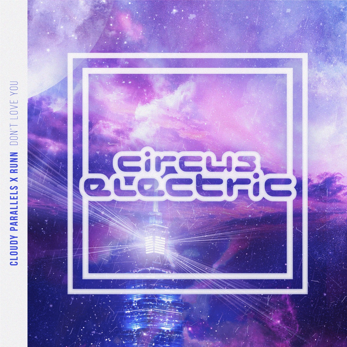 Don't Love You - Single by Cloudy Parallels & RUNN album cover
