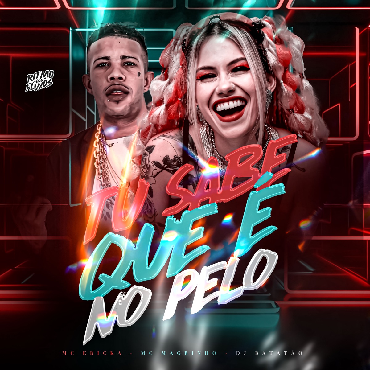 Tu Sabe Que É no Pelo - Single by Mc Magrinho, Mc Erikah, DJ Batatão & Ritmo Dos Fluxos album cover