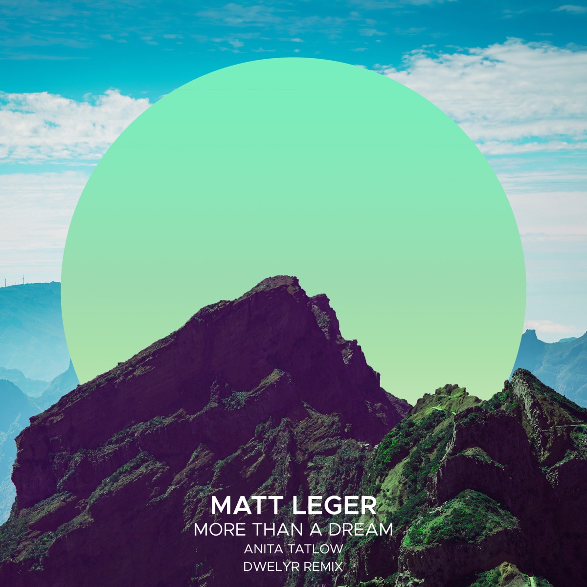 More Than a Dream (dwelyr Remix) [feat. Anita Tatlow] - Single by Matt Leger album cover