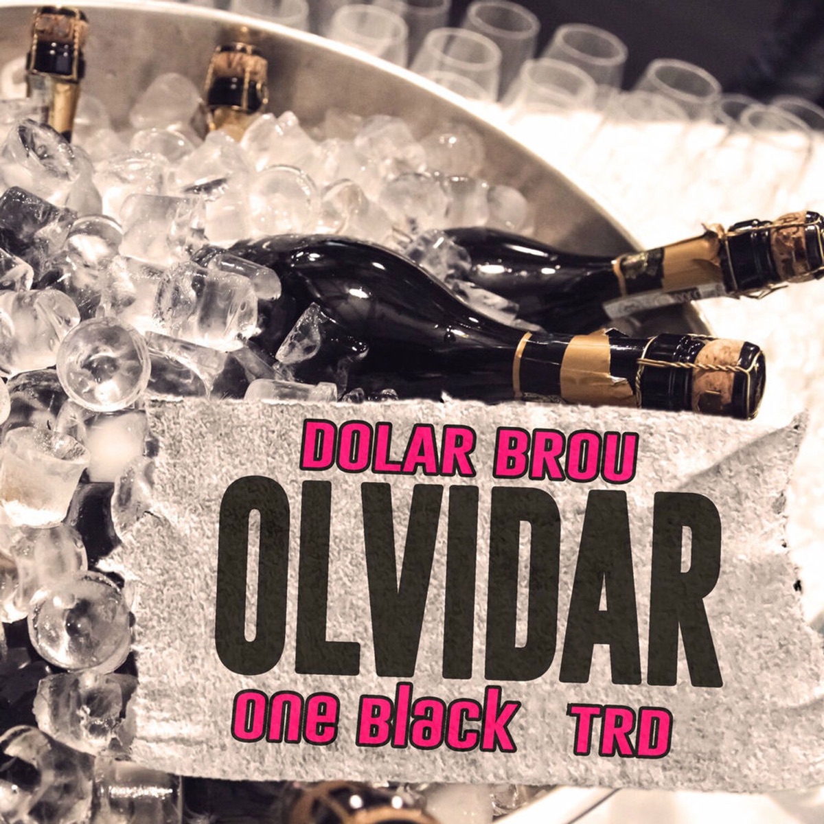 Olvidar - Single by Dolar Brou & One Black "TRD" album cover