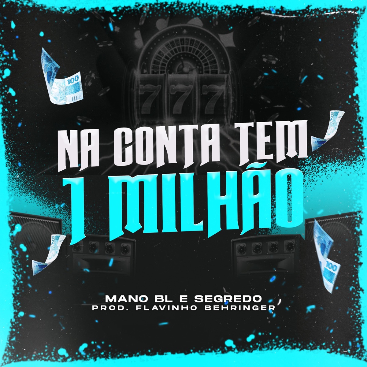 Na Conta Tem 1 Milhão (feat. Flavinho Behringer) - Single by Mano Bl & Segredo album cover