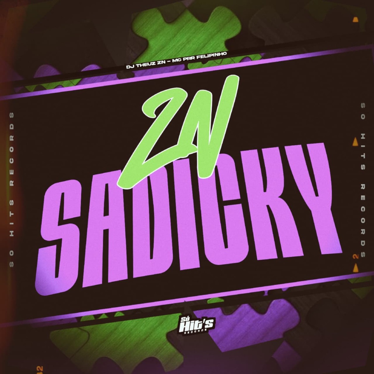 ZN Sadicky (feat. MC PRR FELIPINHO) - Single by DJ THEUZ ZN album cover