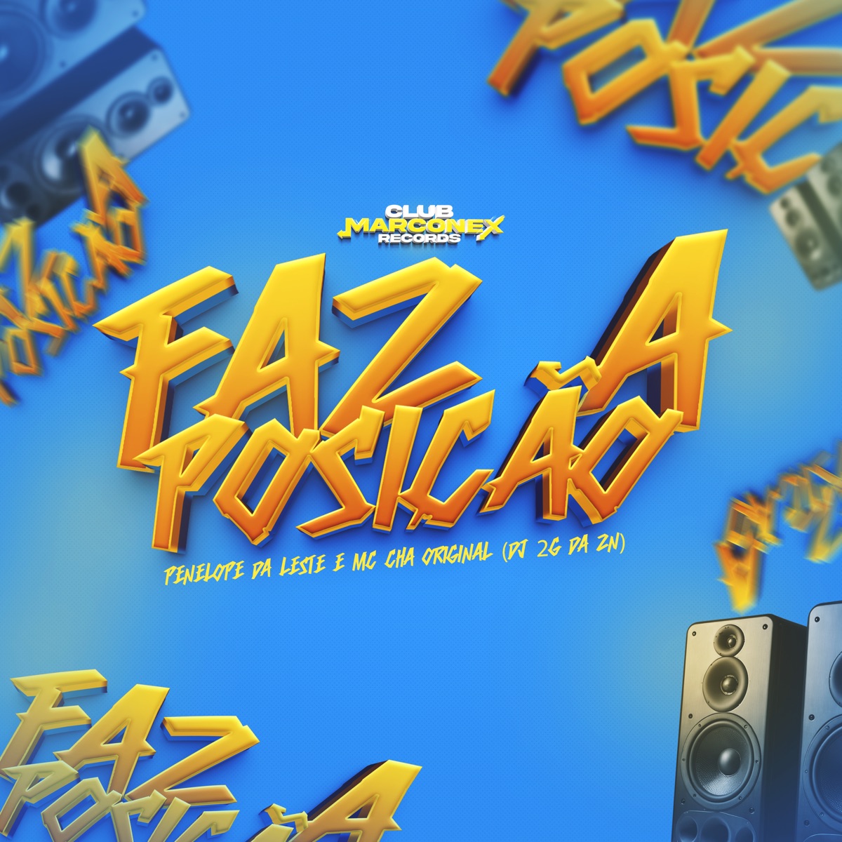 Faz a Posição - Single by PENÉLOPE DA LESTE, DJ 2G da ZN, Mc Chá Original & Club Marconex album cover