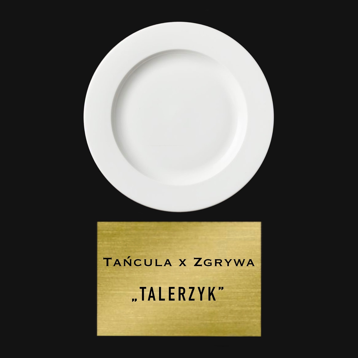 Talerzyk - Single by Tańcula & ZGRYWA album cover