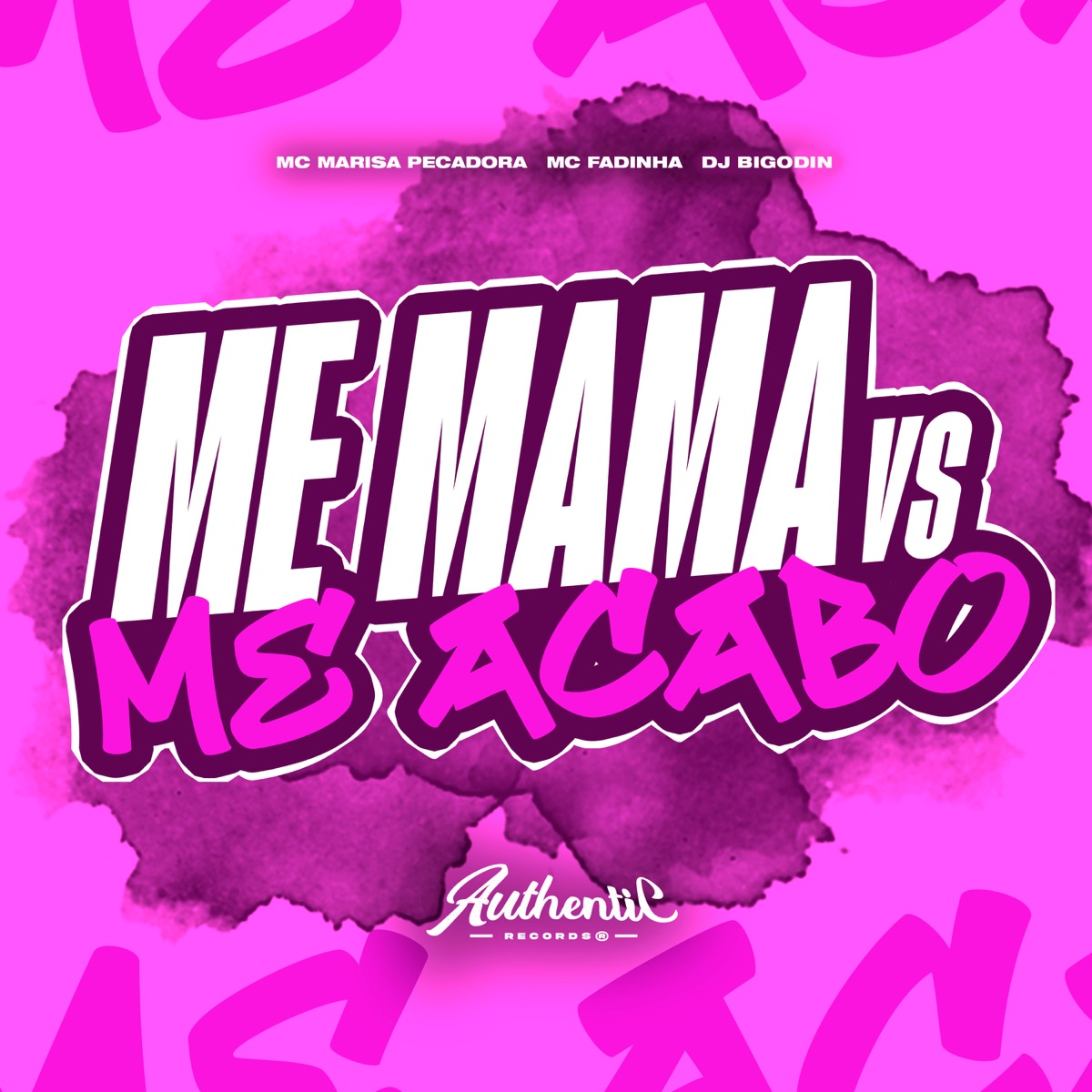 Me Mama Vs Me Acabo - Single by Dj Bigodin, MC Fadinha & MC Marisa Pecadora album cover
