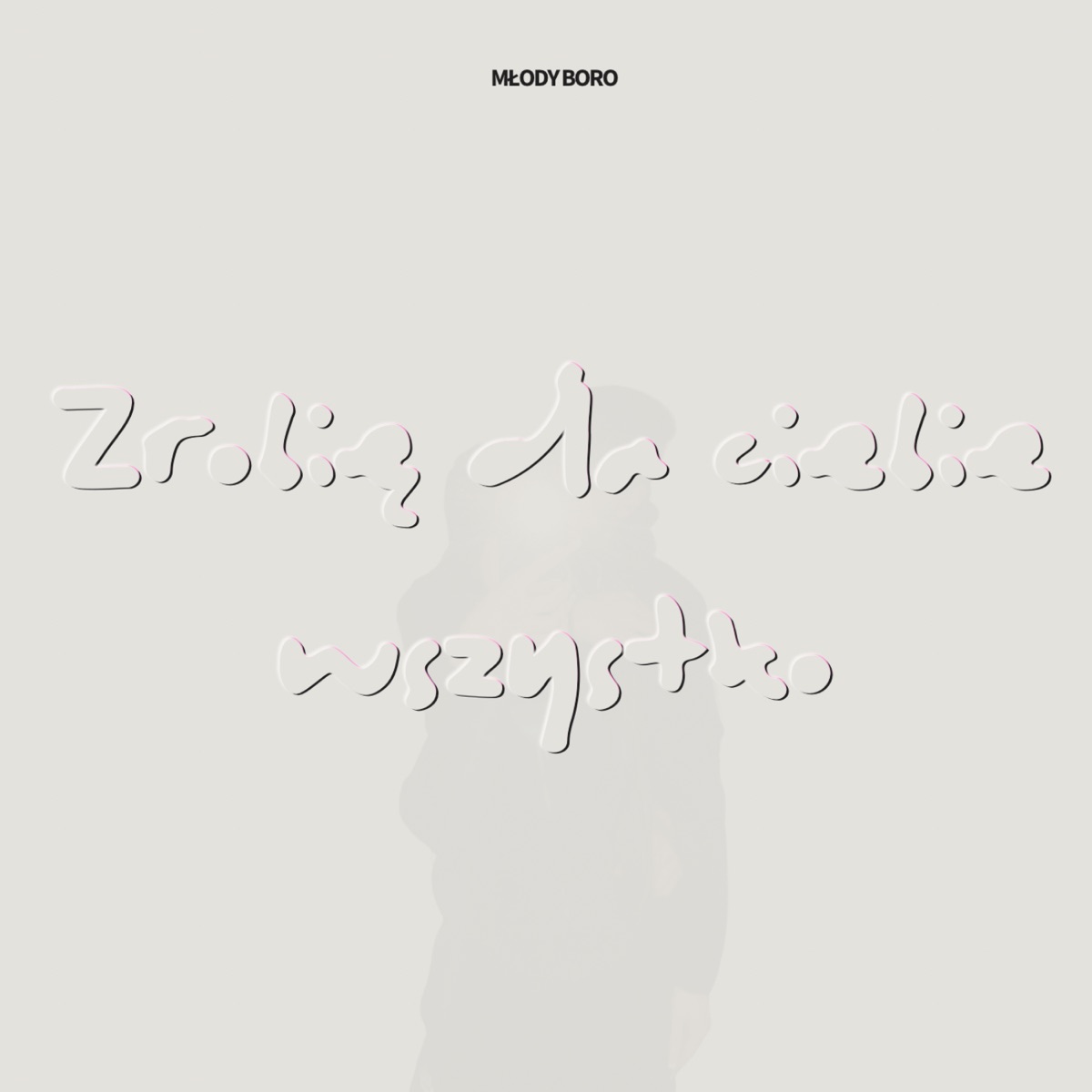Zrobię dla ciebie wszystko - Single by Młody Boro album cover