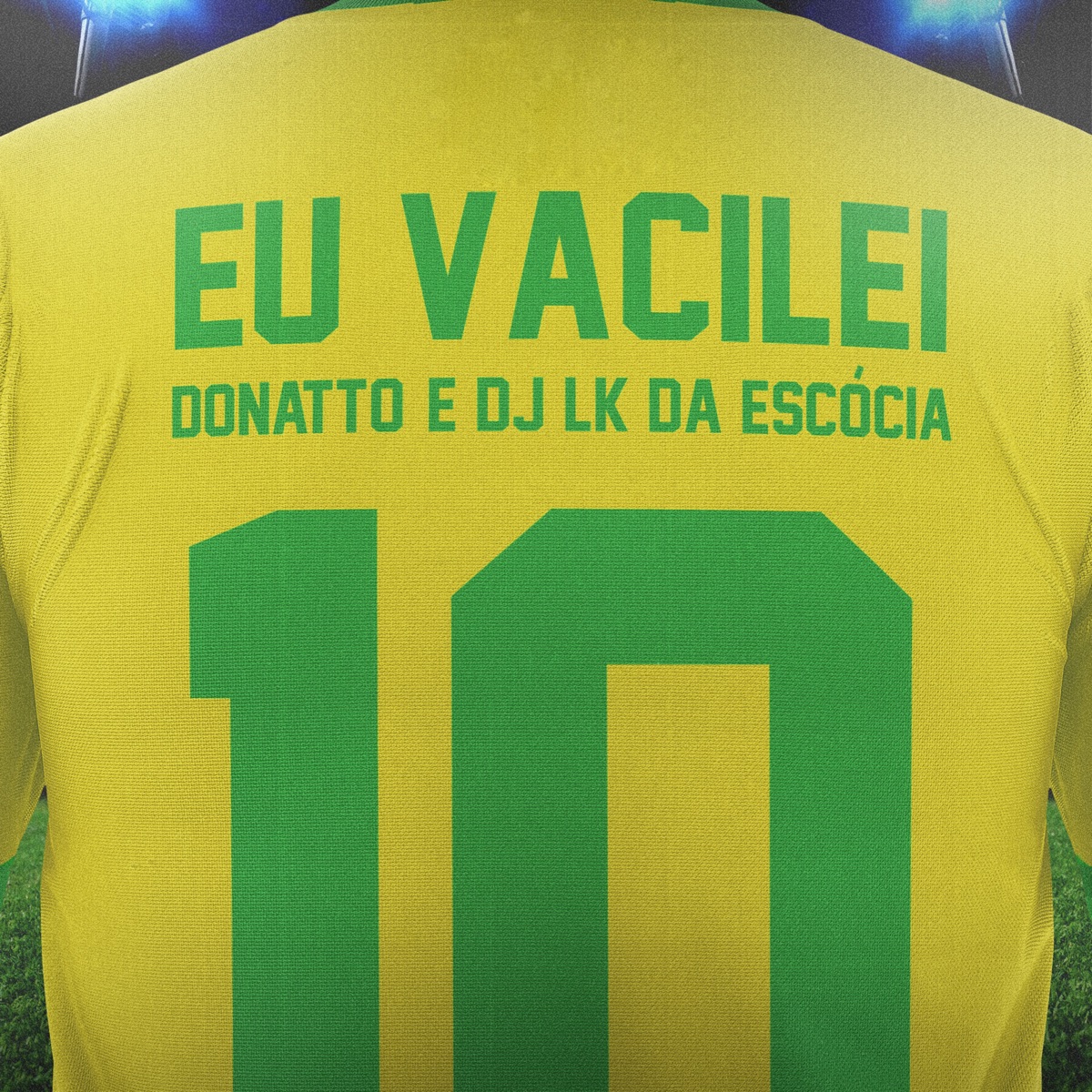 Eu Vacilei - Single by Donatto & Dj LK da Escócia album cover