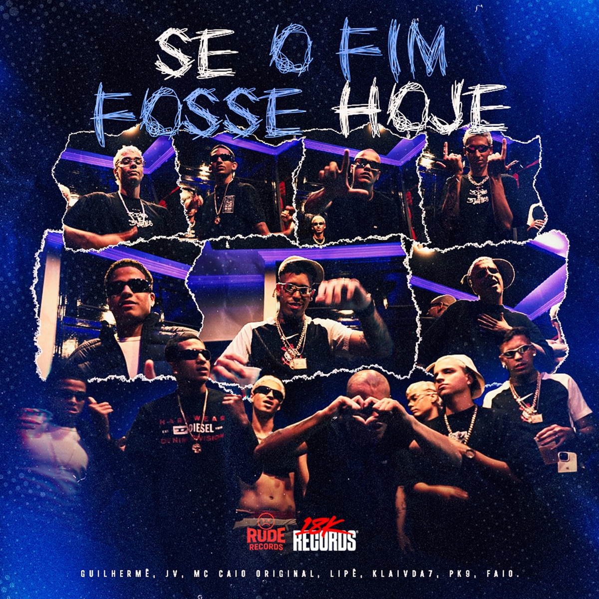 Se O Fim Fosse Hoje (feat. FAIO, J.V, Lipê, Pk9, guiremunini & Lipe no beat) - Single by 18K Records, Guilherme, klaivda7, MC Caio Original & Rude Records album cover