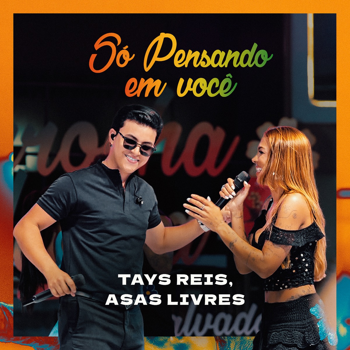 Só Pensando em Você (Ao Vivo) - Single by Tays Reis & Asas Livres album cover