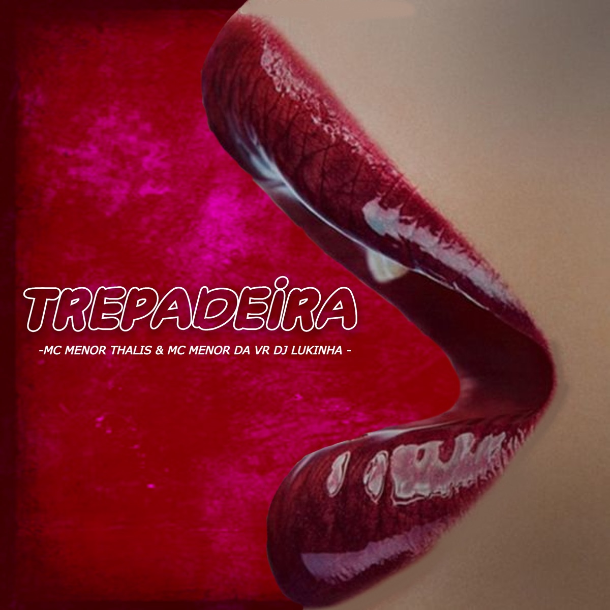 Trepadeira - Single by MC Menor da VR, Mc Menor Thalis & DJ Lukinha album cover