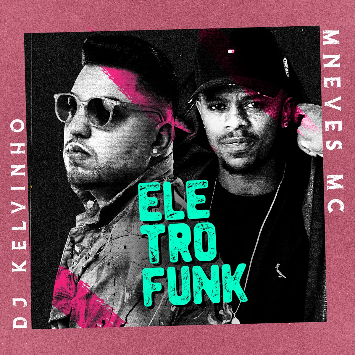 Eletrofunk - Single by Mc MNeves & Dj Kelvinho album cover