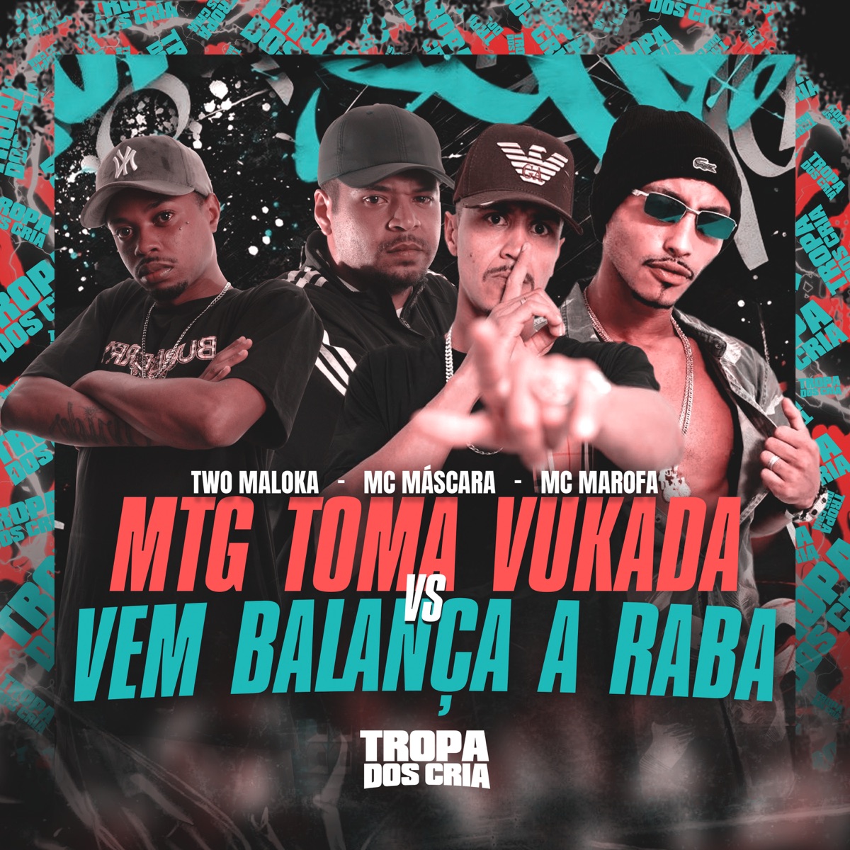 Mtg Toma Vukada Vs. Vem Balança a Raba (feat. Tropa dos Cria) - Single by Two Maloka, MC Mascara & Mc Marofa album cover