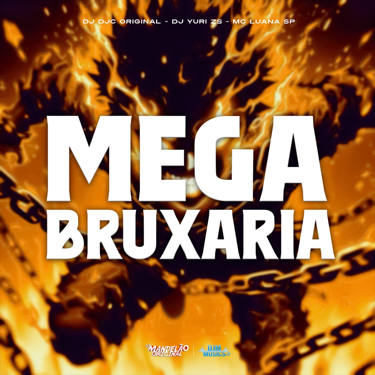 Mega Bruxaria - Single by MC Luana SP, DJ DJC Original & DJ YURI ZS album cover