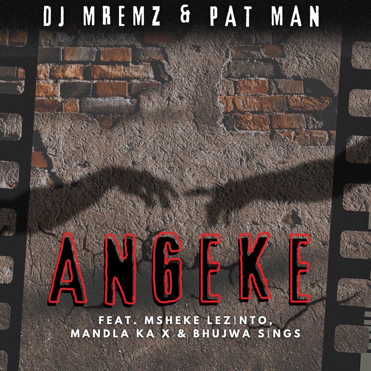 Angeke (feat. Mandla ka X, Bhujwa sings & Msheke Lezinto) - Single by Dj Mremz & Pat-Man album cover