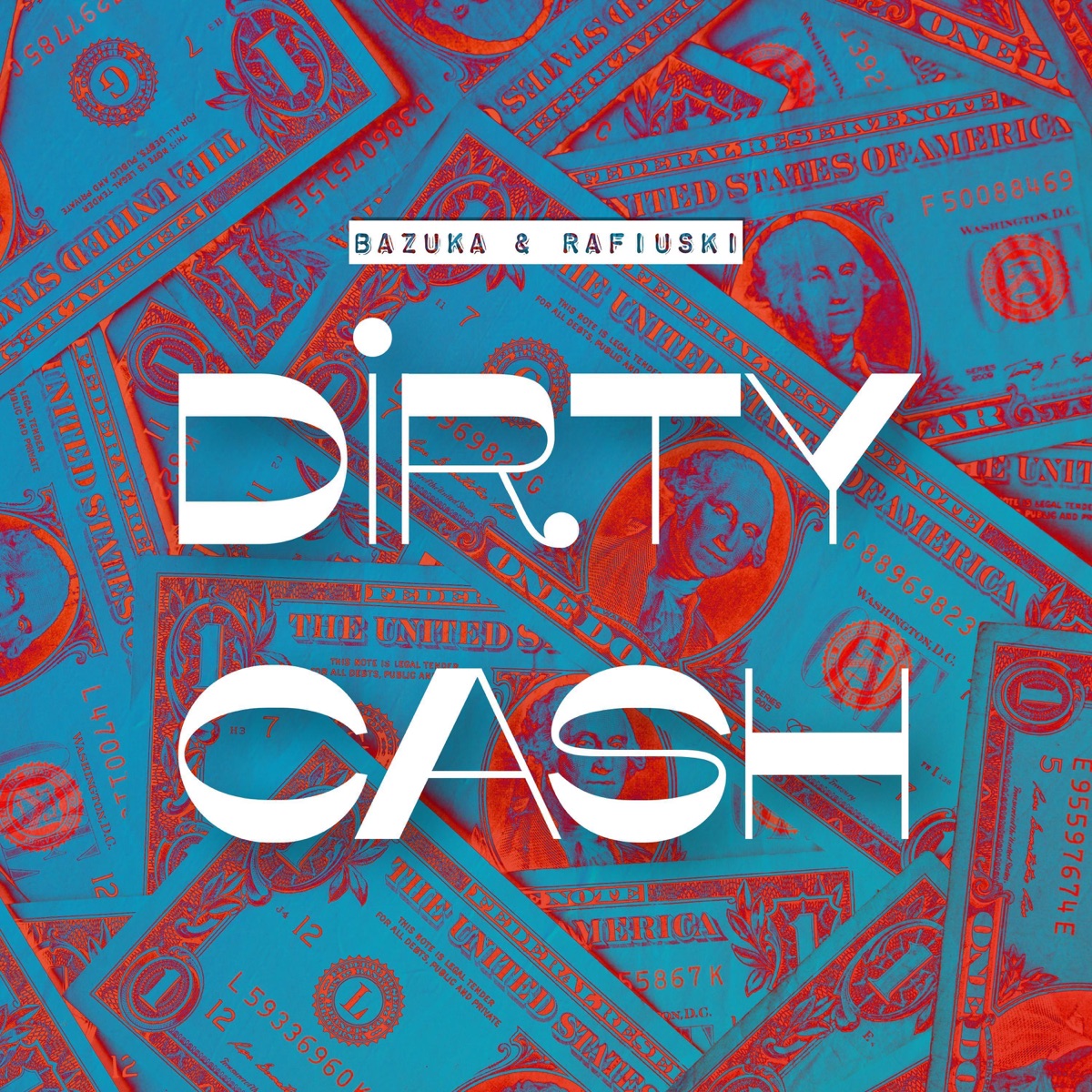 DIRTY CASH - Single by Bazuka Live & rafiusk live album cover