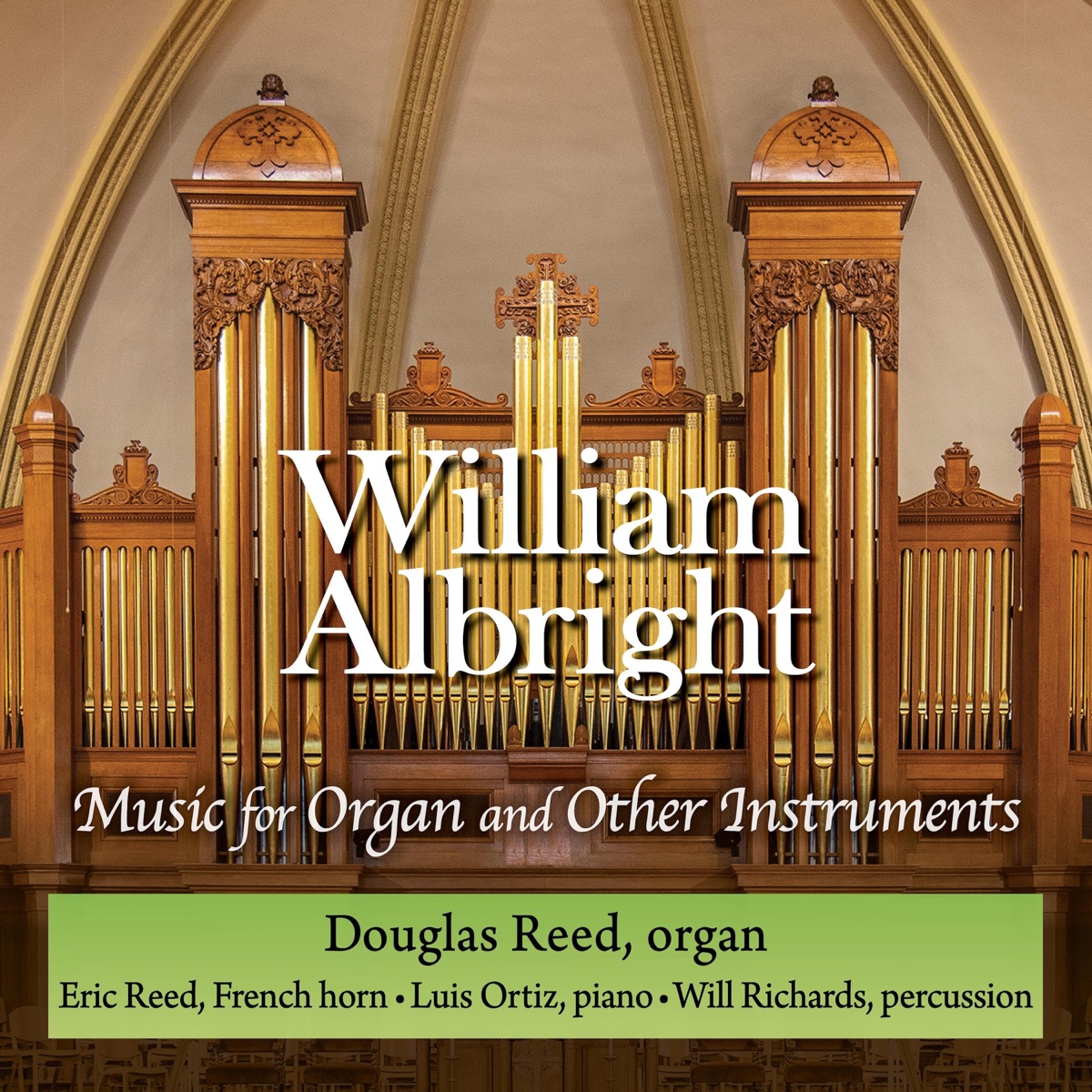 William Albright: Music for Organ and Other Instruments by Douglas Reed album cover