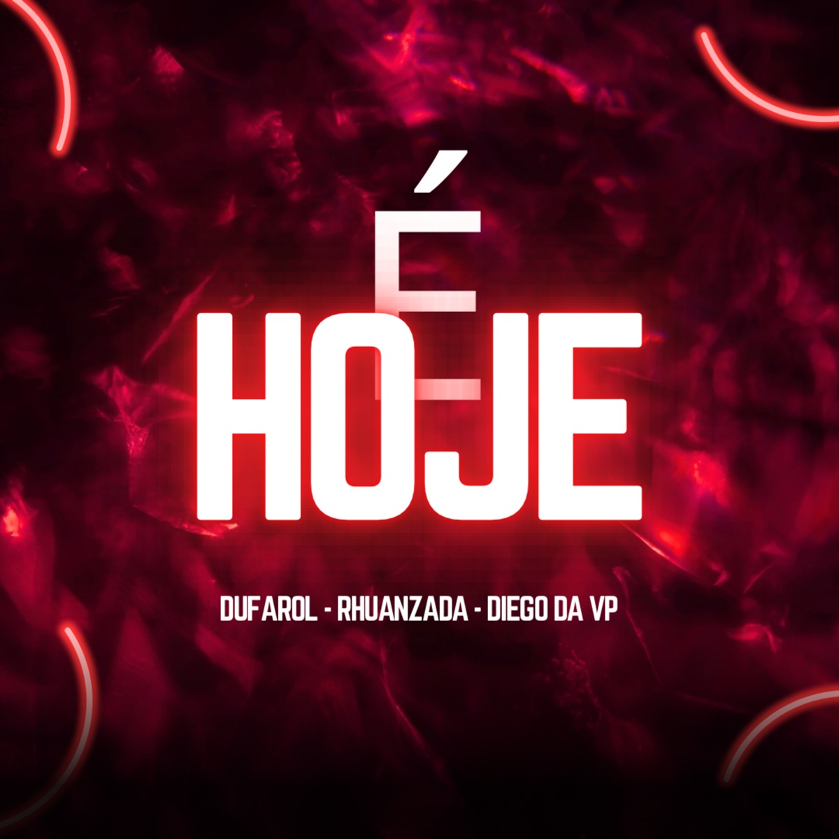 É Hoje (Live) - Single by DuFarol Mc, rhuanzada & Dj Diego da Vp album cover