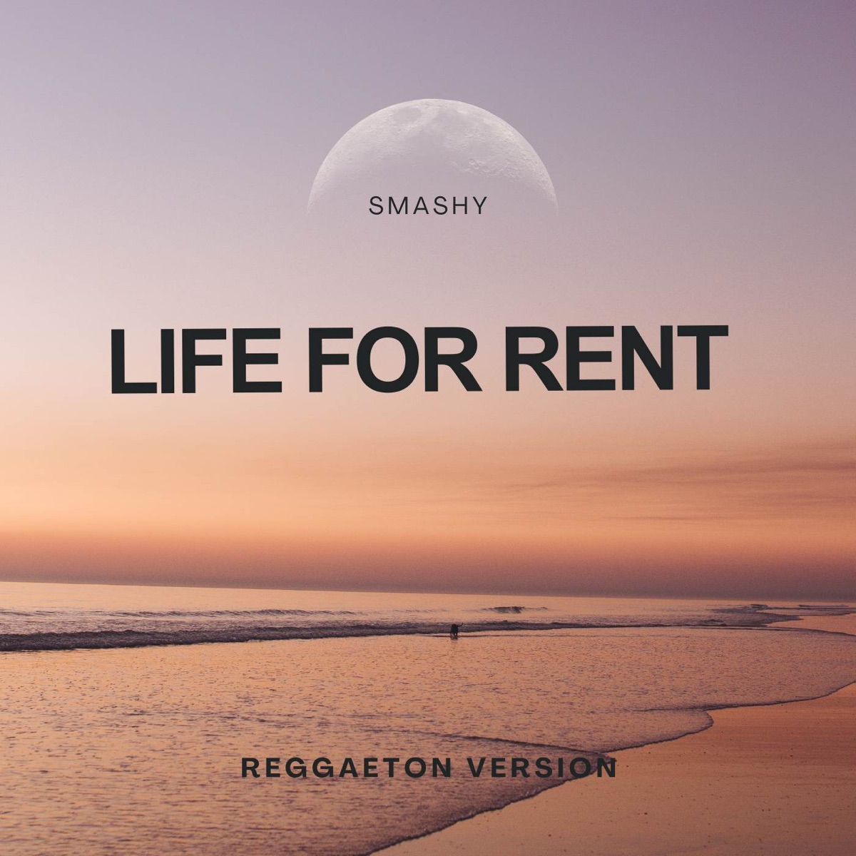 Life for Rent (Reggaeton Version) - Single by Smashy album cover