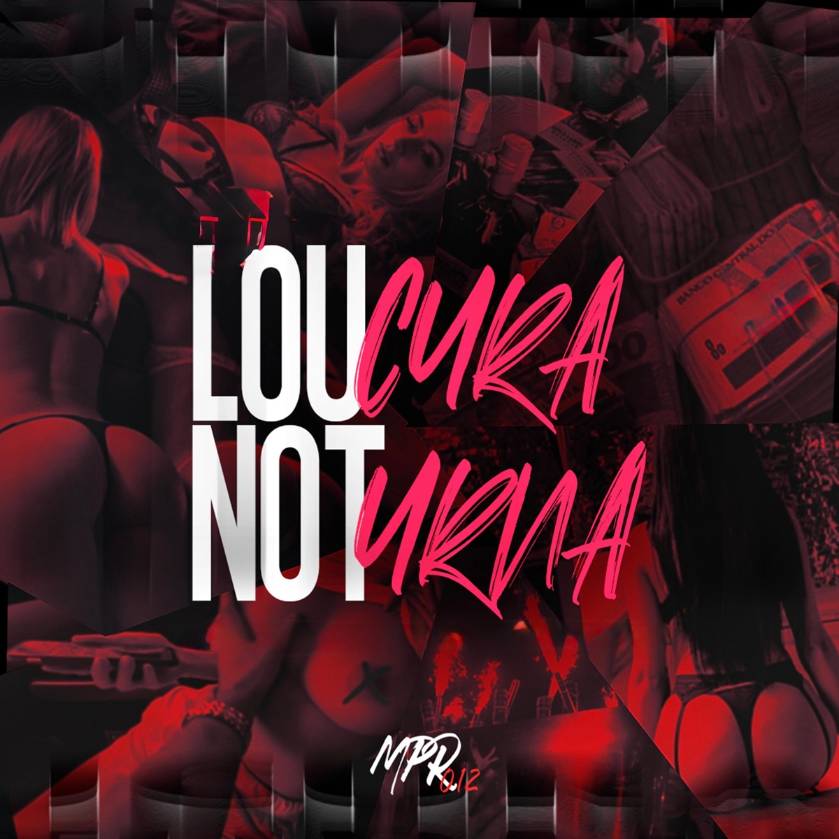 Loucura Noturna (feat. MC Ferreirinha, Mc RDM, Glv222 & DJ PL MPC) - Single by MPR 012, DSE, GD$ MC & DJ VN album cover