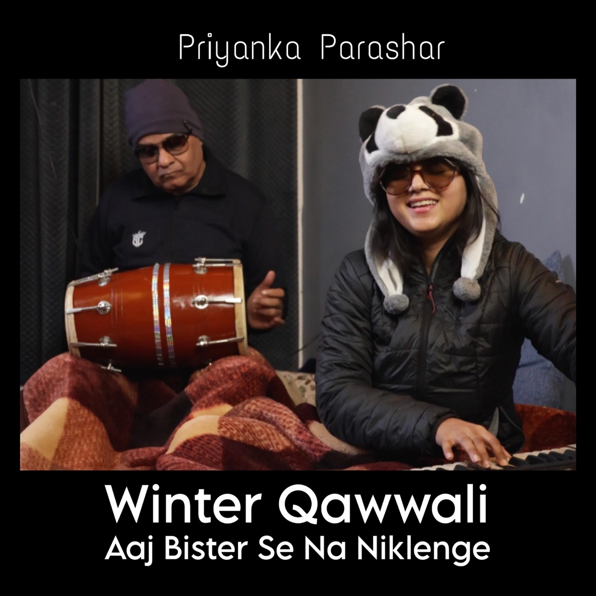 Winter Qawwali - Aaj Bister Se Na Niklenge - Single by Priyanka Parashar album cover
