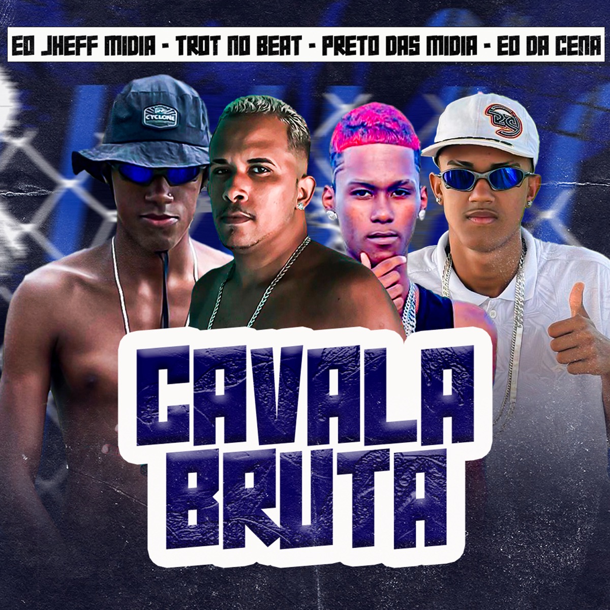 Cavala Bruta (feat. Trot no Beat) - Single by Eo Jheff Midia, Eo Da Cena & Preto das Midias album cover